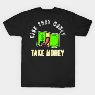Money vector Kiss that money T-Shirt